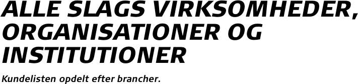 ALLE SLAGS VIRKSOMHEDER, ORGANISATIONER OG INSTITUTIONER 